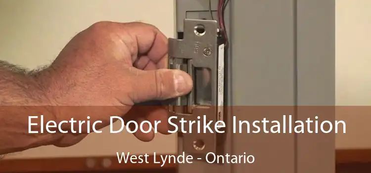 Electric Door Strike Installation West Lynde - Ontario