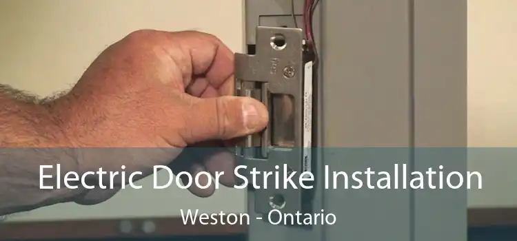 Electric Door Strike Installation Weston - Ontario