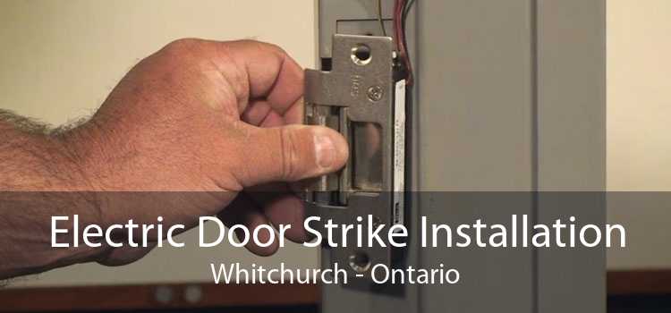 Electric Door Strike Installation Whitchurch - Ontario
