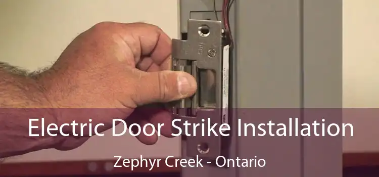Electric Door Strike Installation Zephyr Creek - Ontario