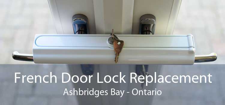 French Door Lock Replacement Ashbridges Bay - Ontario
