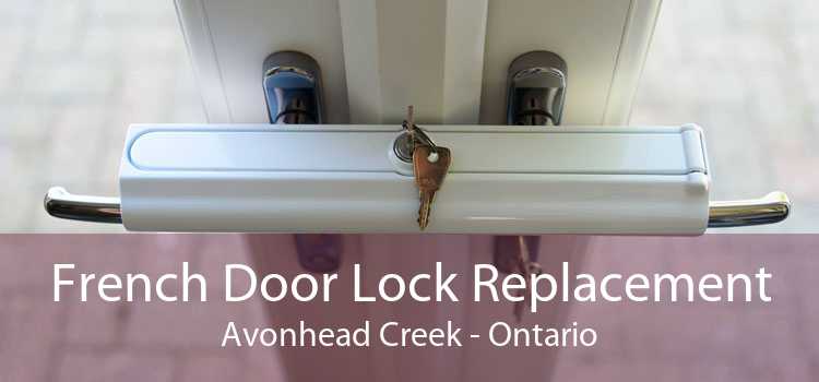 French Door Lock Replacement Avonhead Creek - Ontario