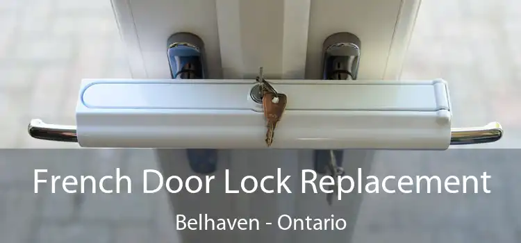 French Door Lock Replacement Belhaven - Ontario