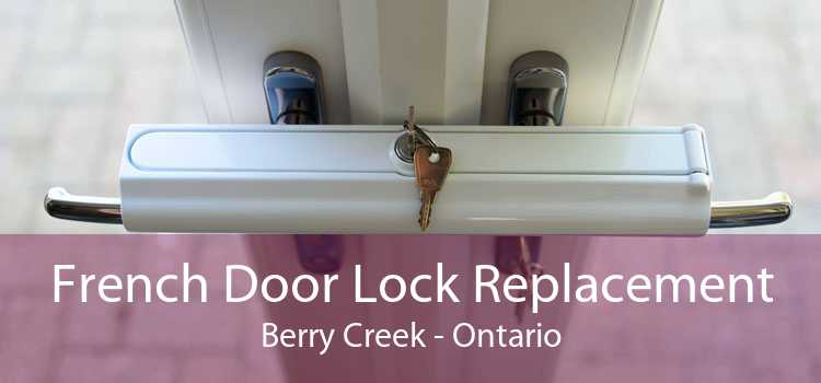 French Door Lock Replacement Berry Creek - Ontario