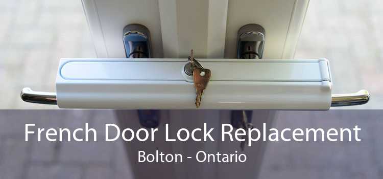 French Door Lock Replacement Bolton - Ontario