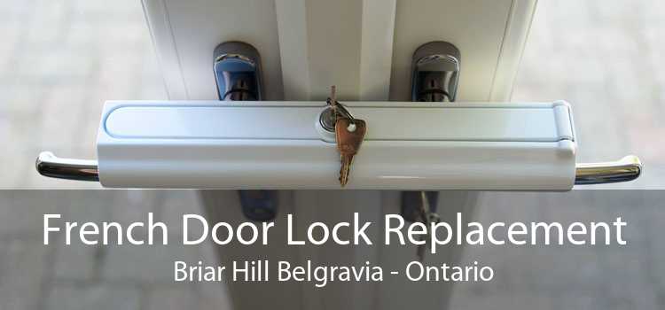 French Door Lock Replacement Briar Hill Belgravia - Ontario