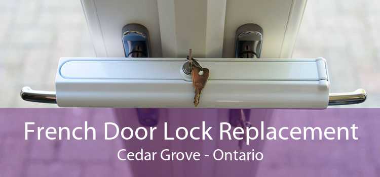 French Door Lock Replacement Cedar Grove - Ontario