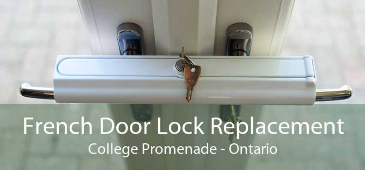French Door Lock Replacement College Promenade - Ontario