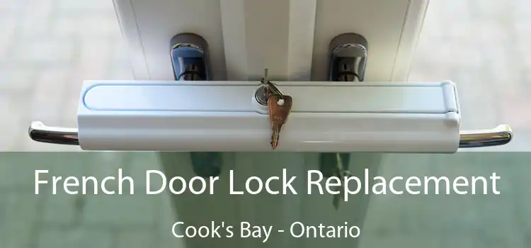 French Door Lock Replacement Cook's Bay - Ontario