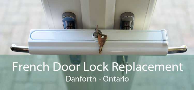 French Door Lock Replacement Danforth - Ontario