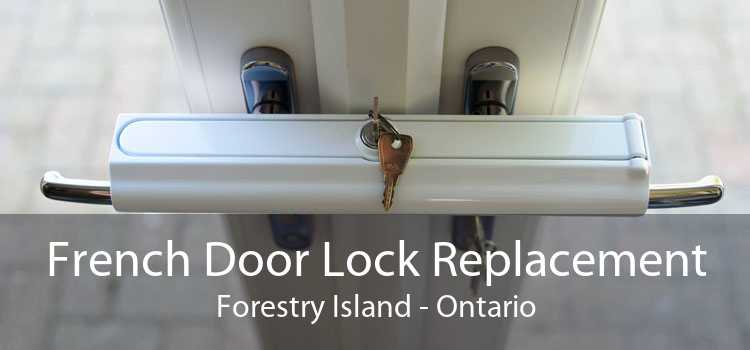 French Door Lock Replacement Forestry Island - Ontario