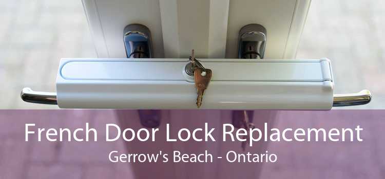 French Door Lock Replacement Gerrow's Beach - Ontario