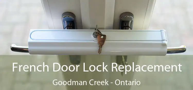 French Door Lock Replacement Goodman Creek - Ontario