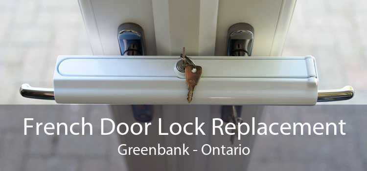 French Door Lock Replacement Greenbank - Ontario