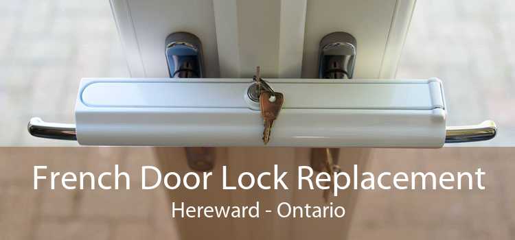 French Door Lock Replacement Hereward - Ontario