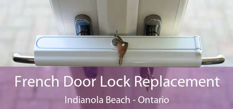 French Door Lock Replacement Indianola Beach - Ontario