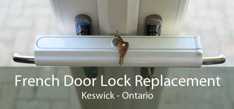 French Door Lock Replacement Keswick - Ontario