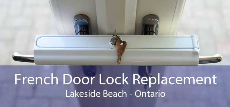 French Door Lock Replacement Lakeside Beach - Ontario