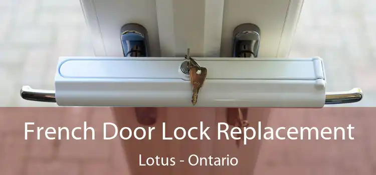 French Door Lock Replacement Lotus - Ontario
