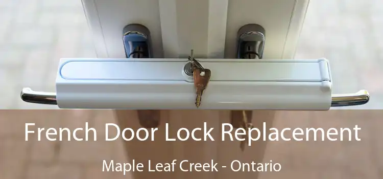French Door Lock Replacement Maple Leaf Creek - Ontario