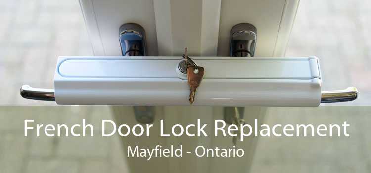 French Door Lock Replacement Mayfield - Ontario