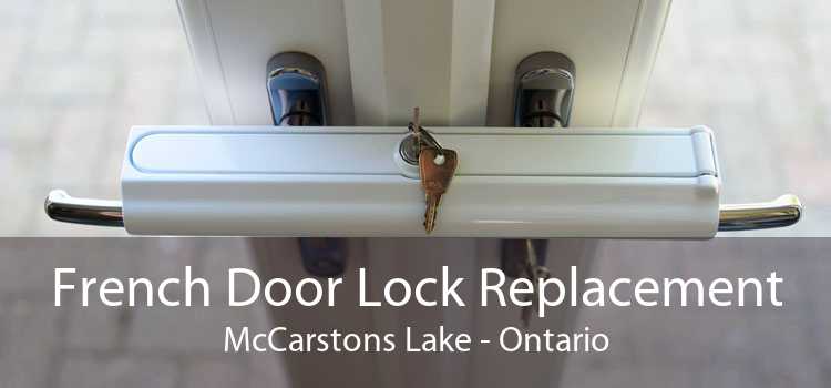 French Door Lock Replacement McCarstons Lake - Ontario