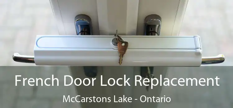 French Door Lock Replacement McCarstons Lake - Ontario