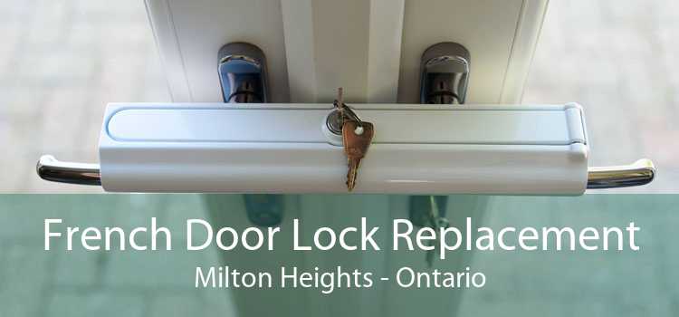French Door Lock Replacement Milton Heights - Ontario