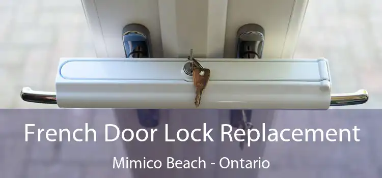 French Door Lock Replacement Mimico Beach - Ontario