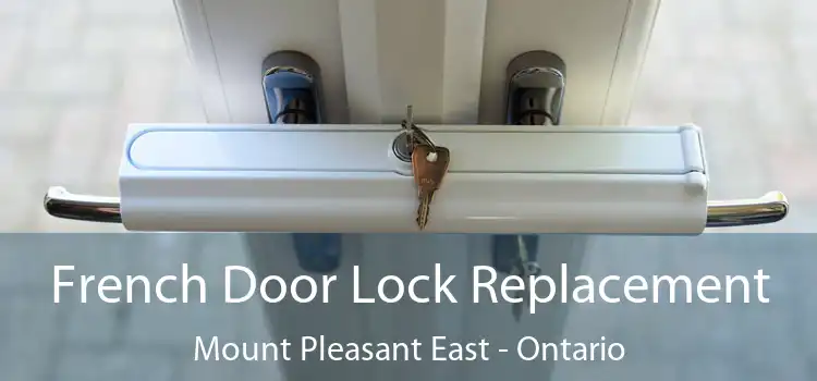 French Door Lock Replacement Mount Pleasant East - Ontario