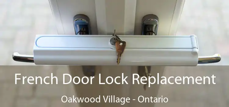 French Door Lock Replacement Oakwood Village - Ontario