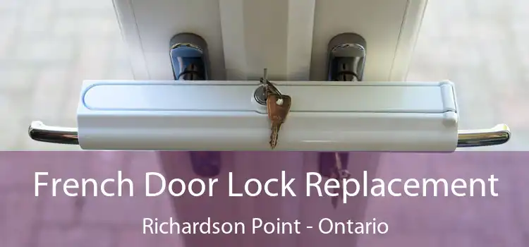French Door Lock Replacement Richardson Point - Ontario