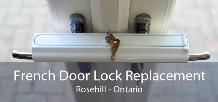 French Door Lock Replacement Rosehill - Ontario