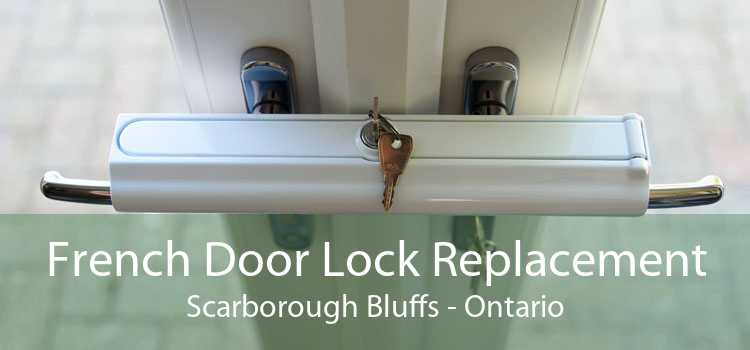 French Door Lock Replacement Scarborough Bluffs - Ontario