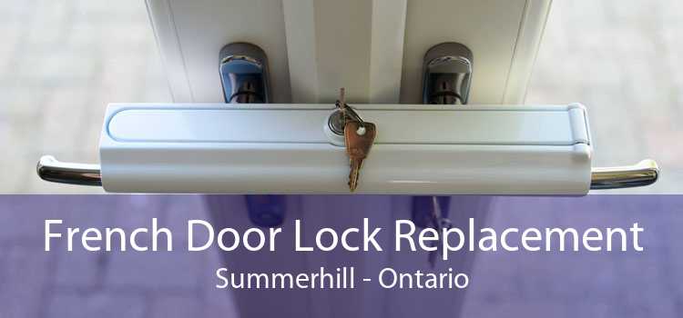 French Door Lock Replacement Summerhill - Ontario
