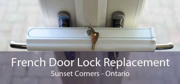 French Door Lock Replacement Sunset Corners - Ontario