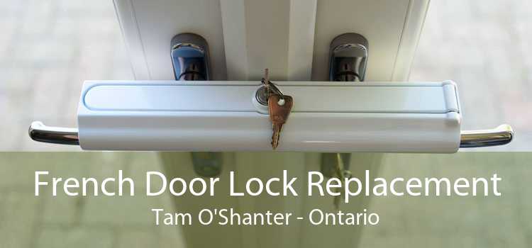 French Door Lock Replacement Tam O'Shanter - Ontario