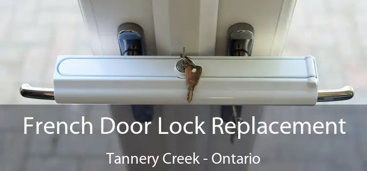 French Door Lock Replacement Tannery Creek - Ontario