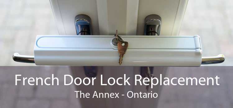 French Door Lock Replacement The Annex - Ontario