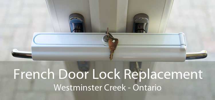 French Door Lock Replacement Westminster Creek - Ontario