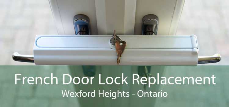 French Door Lock Replacement Wexford Heights - Ontario