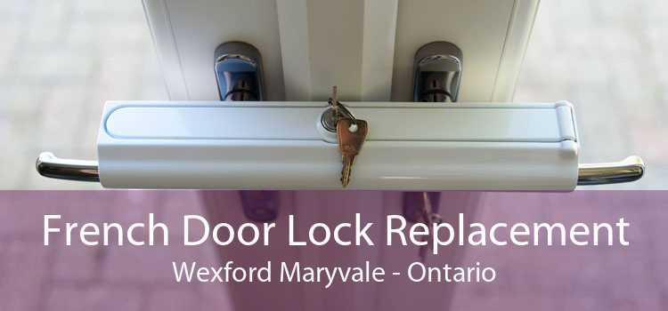 French Door Lock Replacement Wexford Maryvale - Ontario