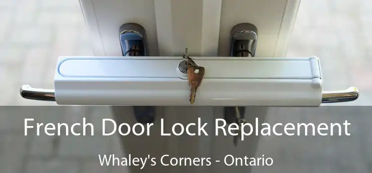 French Door Lock Replacement Whaley's Corners - Ontario