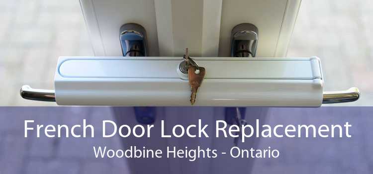 French Door Lock Replacement Woodbine Heights - Ontario