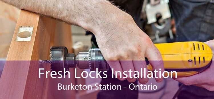 Fresh Locks Installation Burketon Station - Ontario