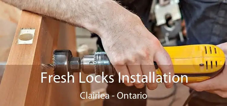Fresh Locks Installation Clairlea - Ontario