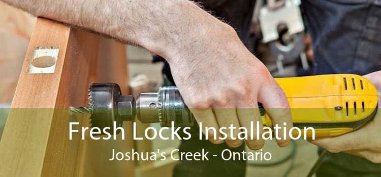 Fresh Locks Installation Joshua's Creek - Ontario
