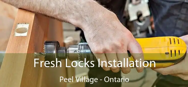 Fresh Locks Installation Peel Village - Ontario