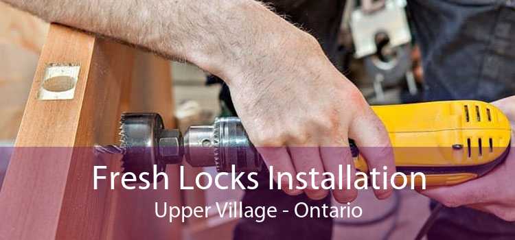 Fresh Locks Installation Upper Village - Ontario
