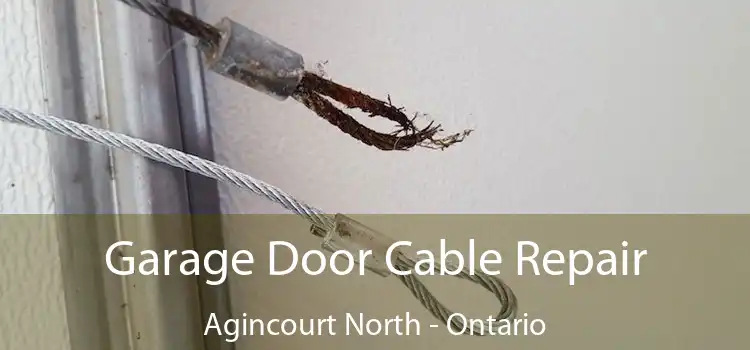 Garage Door Cable Repair Agincourt North - Ontario